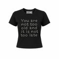 NOT TOO LATE TEE